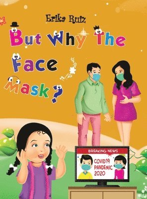 Erika Ruiz - But Why The Face Mask?, Inbunden. Tillgänglighet: Lägg i varukorg