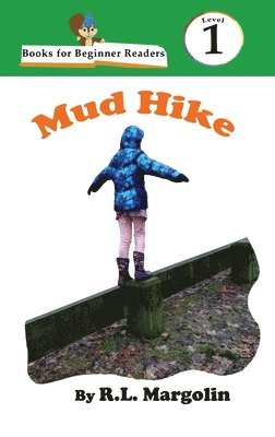 R L Margolin - Books for Beginner Readers Mud Hike, Inbunden. Tillgänglighet: Lägg i varukorg