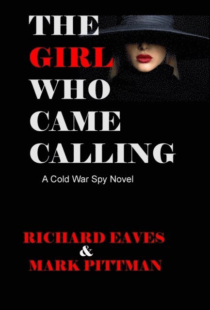 Mark Pittman, Richard Eaves - Girl Who Came Calling, E-bok