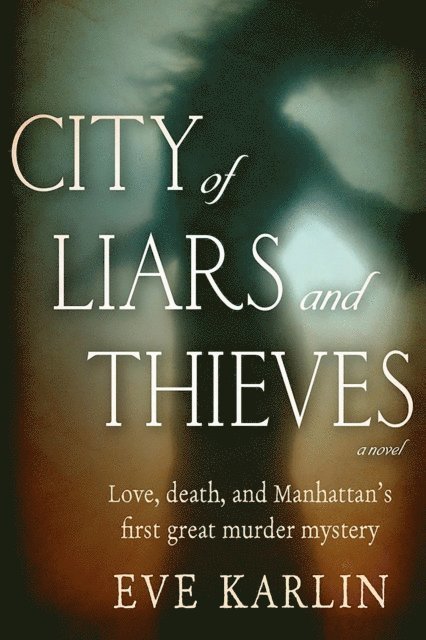 Eve Karlin - City of Liars and Thieves, E-bok
