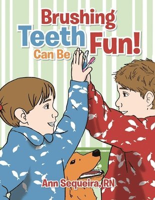 Ann Sequeira - Brushing Teeth Can Be Fun, Häftad. Tillgänglighet: Tillfälligt slut