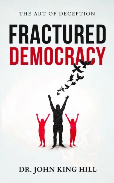 JOHN KING HILL - FRACTURED DEMOCRACY, E-bok. Tillgänglighet: Lägg i varukorg