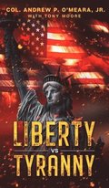 Liberty VS Tyranny