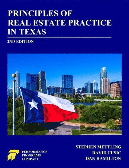 Dan Hamilton, David Cusic, Stephen Mettling - Principles of Real Estate Practice in Texas, E-bok