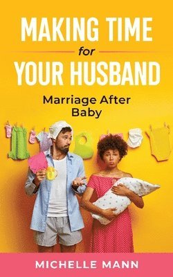 Michelle Mann - Making Time for Your Husband, Häftad
