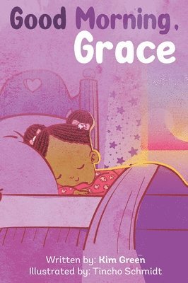 Kim Green - Good Morning Grace, Inbunden