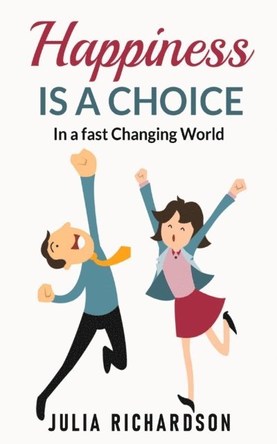 Julia Richardson - Happiness Is A Choice, E-bok