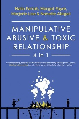 Naila Farrah, Margot Fayre, Marjorie Lise - Manipulative, Abusive & Toxic Relationship, 4 in 1, Häftad. Tillgänglighet: Lägg i varukorg