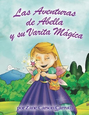 Zane Carson Carruth - Aventuras de Abella y su Varita Mágica, Häftad