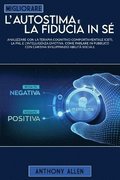 Migliorare l'autostima e la fiducia in sé