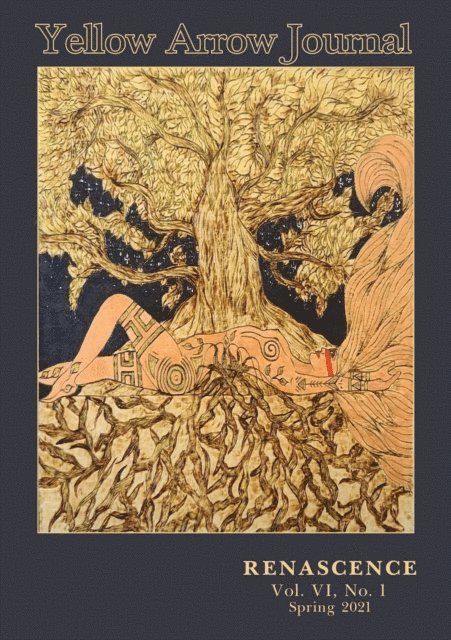 Yellow Arrow Publishing - Yellow Arrow Journal, Renascence, E-bok