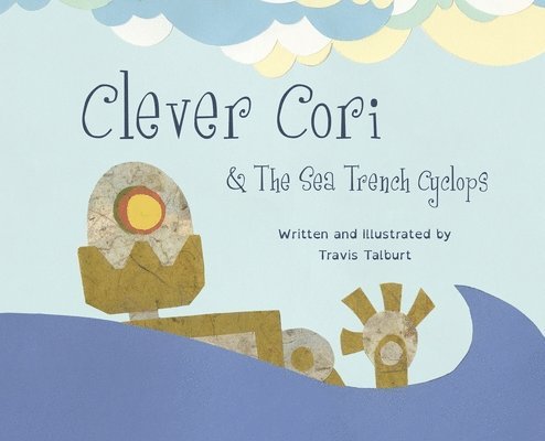 Travis Talburt - Clever Cori & The Sea Trench Cyclops, Inbunden. Tillgänglighet: Lägg i varukorg
