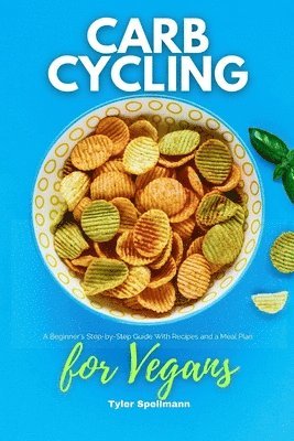 Tyler Spellmann - Carb Cycling for Vegans, Häftad
