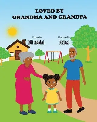 Jill Addai - Loved By Grandma And Grandpa, Häftad. Tillgänglighet: Lägg i varukorg