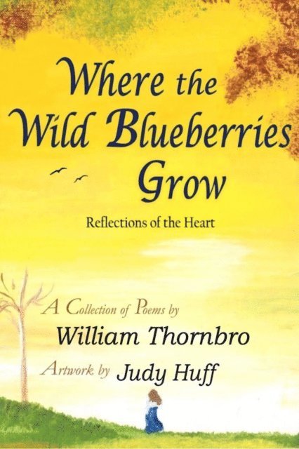 William Thornbro - Where the Wild Blueberries Grow, E-bok. Tillgänglighet: Lägg i varukorg