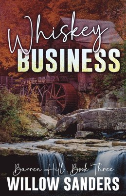Willow Sanders - Whiskey Business, Häftad