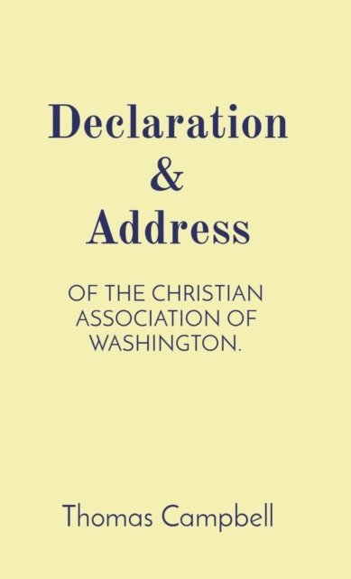 Thomas Campbell - Declaration & Address, E-bok