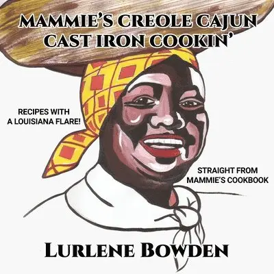 Lurlene Bowden - Mammie's Creole Cajun Cast Iron Cookin', Häftad. Tillgänglighet: Tillfälligt slut