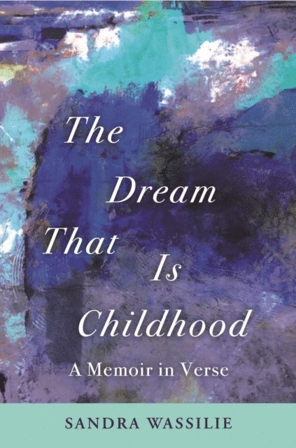 Sandra Wassilie - Dream That is Childhood, E-bok