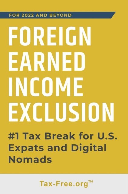Ken Fisher - FOREIGN EARNED INCOME EXCLUSION - #1 Tax Break for US Expats and Digital Nomads, E-bok