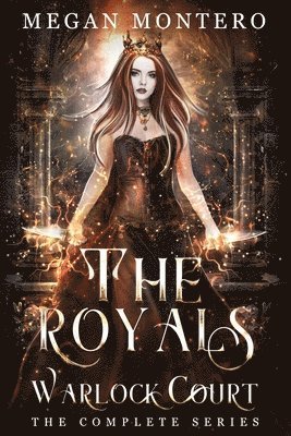 Megan Montero - The Royals: Warlock Court The Complete Series: Books 1-7, Häftad