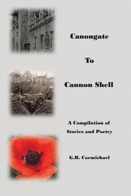 G B Carmichael - Canongate to Cannon Shell, Häftad