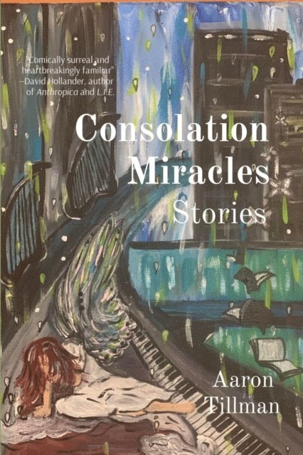 Aaron Tillman - Consolation Miracles, E-bok