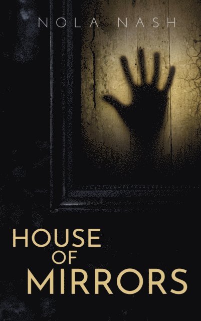 Nola Nash - House of Mirrors, E-bok