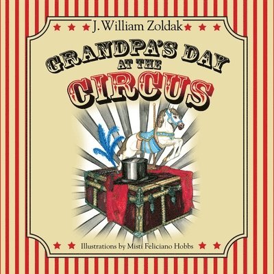J William Zoldak - Grandpa's Day at the Circus, Häftad. Tillgänglighet: Lägg i varukorg
