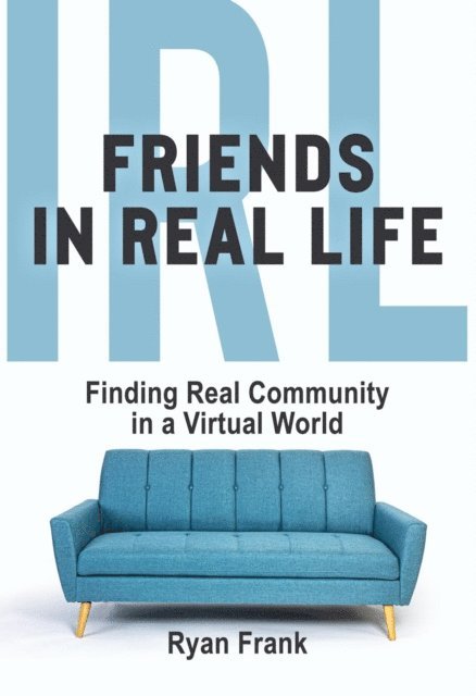 Ryan Frank - Friends In Real Life, E-bok