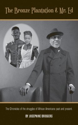 Josephine Bridgers - Bronze Plantation & Mr. Ed, Häftad. Tillgänglighet: Lägg i varukorg