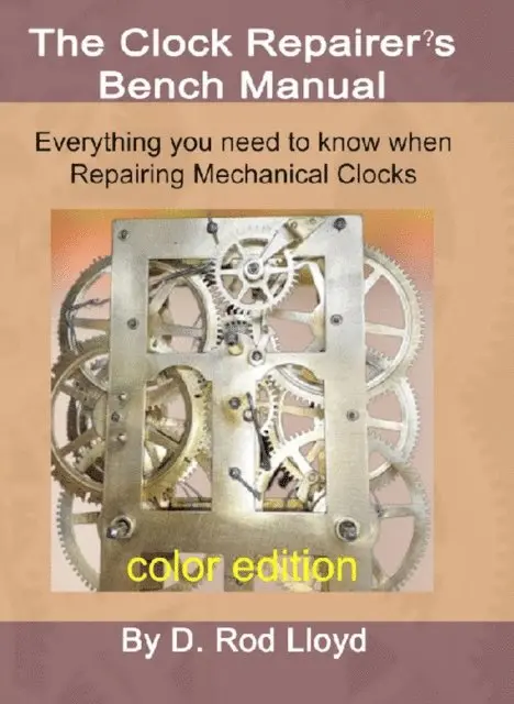D. Rod Lloyd - Clock Repairer?s Bench Manual, E-bok. Tillgänglighet: Lägg i varukorg