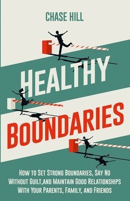 Chase Hill - Healthy Boundaries, Häftad