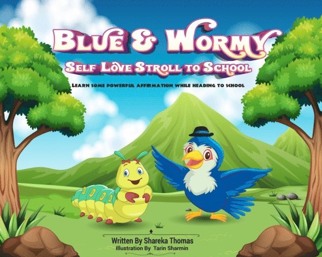 Shareka Thomas - Blue & Wormy Self-Love Stroll To School, E-bok