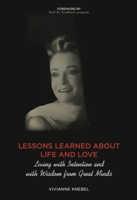 Vivianne Knebel - Lessons Learned About Life and Love, E-bok