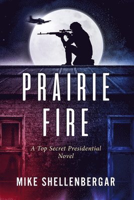 Mike Shellenbergar - Prairie Fire, Häftad. Tillgänglighet: Lägg i varukorg