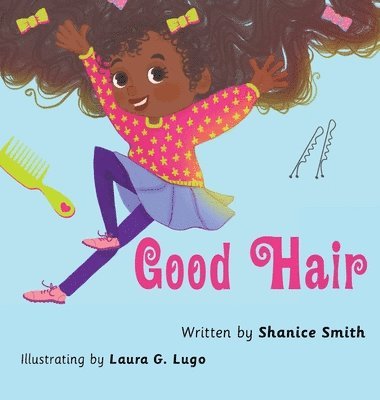 Shanice Smith - Good Hair, Inbunden. Tillgänglighet: Lägg i varukorg