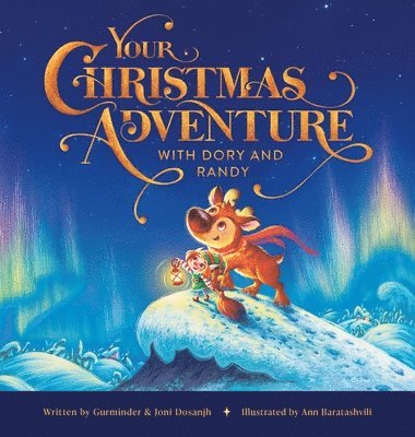 Gurminder Dosanjh, Joni Stringfield Dosanjh - Your Christmas Adventure with Dory & Randy, Inbunden