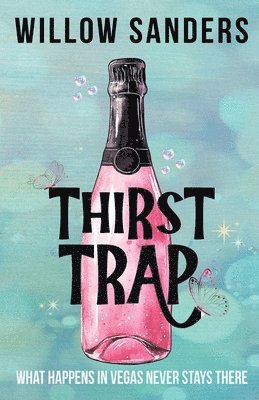 Willow Sanders - Thirst Trap, Häftad
