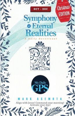 Mark Asemota - Symphonies of Eternal Realities - Oct 2022 Daily GPS Devotional, Häftad. Tillgänglighet: Lägg i varukorg