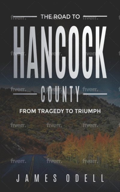 James Earl Odell - Road to Hancock County, E-bok