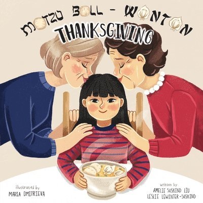 Amelie Suskind Liu, Leslie Lewinter-Suskind - Matzo Ball-Wonton Thanksgiving, Häftad