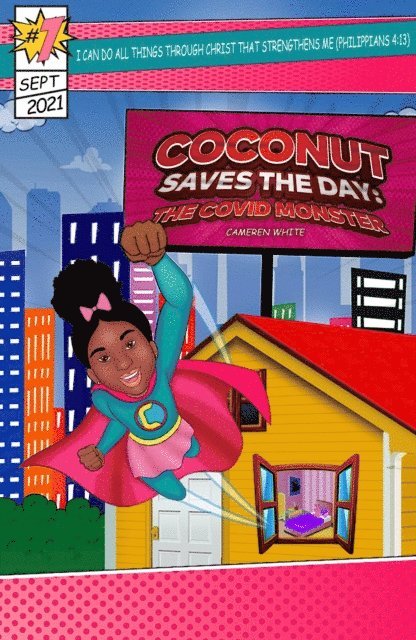 Cameren White, Tamira K. Butler-Likely - Coconut Save the Day: The COVID Monster: The COVID Mon, E-bok