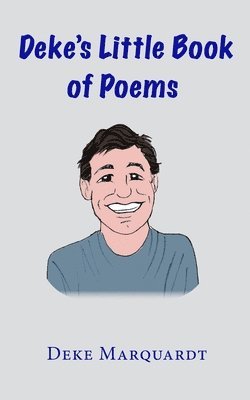 Deke Marquardt, Brad Reynolds - Deke's Little Book of Poems, Häftad