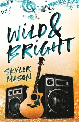 Skyler Mason - Wild and Bright, Häftad