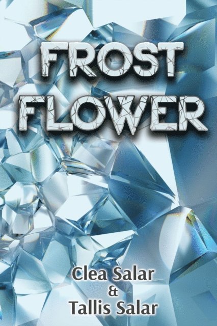 Tallis Salar, Clea Salar - Frost Flower, E-bok