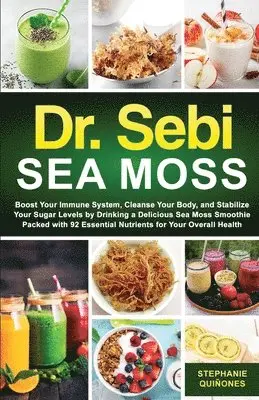 Stephanie Quiñones - Dr Sebi Sea Moss, Häftad. Tillgänglighet: Lägg i varukorg