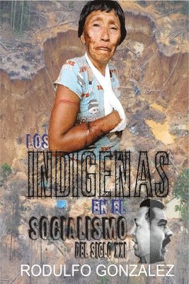 Rodulfo González, Juan Rodulfo - Indígenas en el Socialismo del Siglo XXI, Häftad. Tillgänglighet: Lägg i varukorg