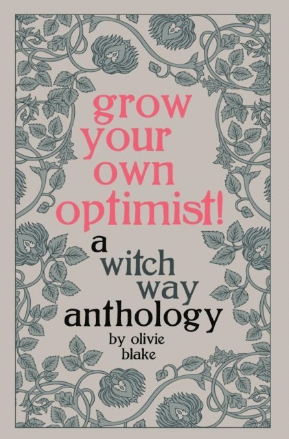 Olivie Blake - Grow Your Own Optimist!, E-bok