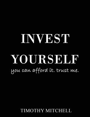 Timothy D Mitchell - Investing in You, Häftad